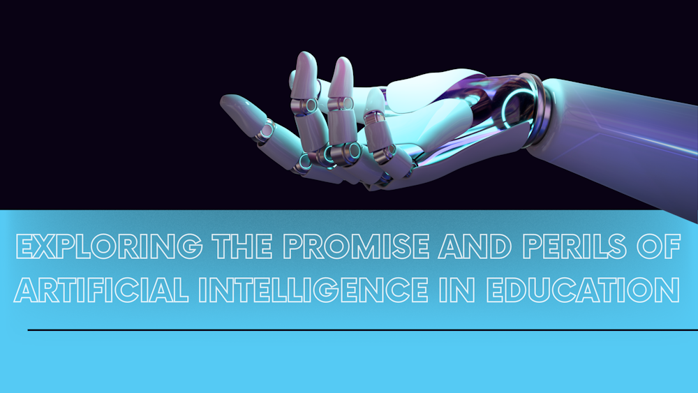Exploring the Promise and Perils of AI in Education