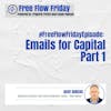 #FreeFlowFriday: Emails for Capital Part 1 with Dave Dubeau