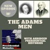 The Adams Men (with Abridged Presidential Histories)