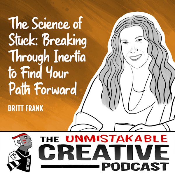 Britt Frank | The Science of Stuck: Breaking Through Inertia to Find Your Path Forward