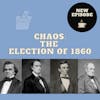 Chaos: The Election of 1860