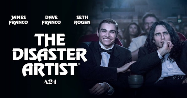 The Disaster Artist & All Over The Place