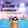 Episode 63: Pirate Squirrels