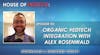 Organic #EdTech Integration with Alex Rosenwald - HoET055