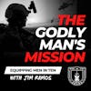 The Godly Man’s Mission: 5 Identifying Traits of a Godly Man - Equipping Men in Ten EP 619