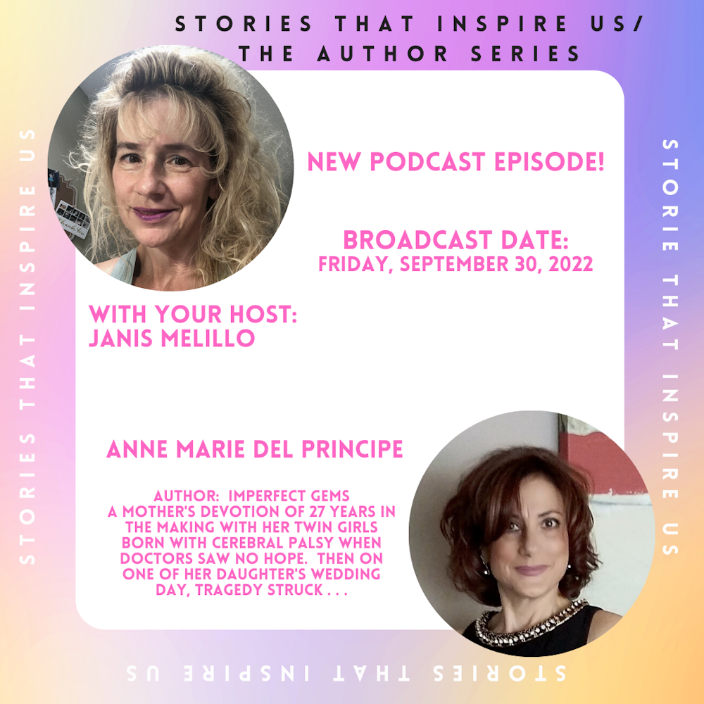 Stories That Inspire Us / The Author Series with Anne Marie Del Principe - 09.30.22