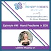 91. Hand Problems in EDS with Corinne McLees, OT and Hand Coach