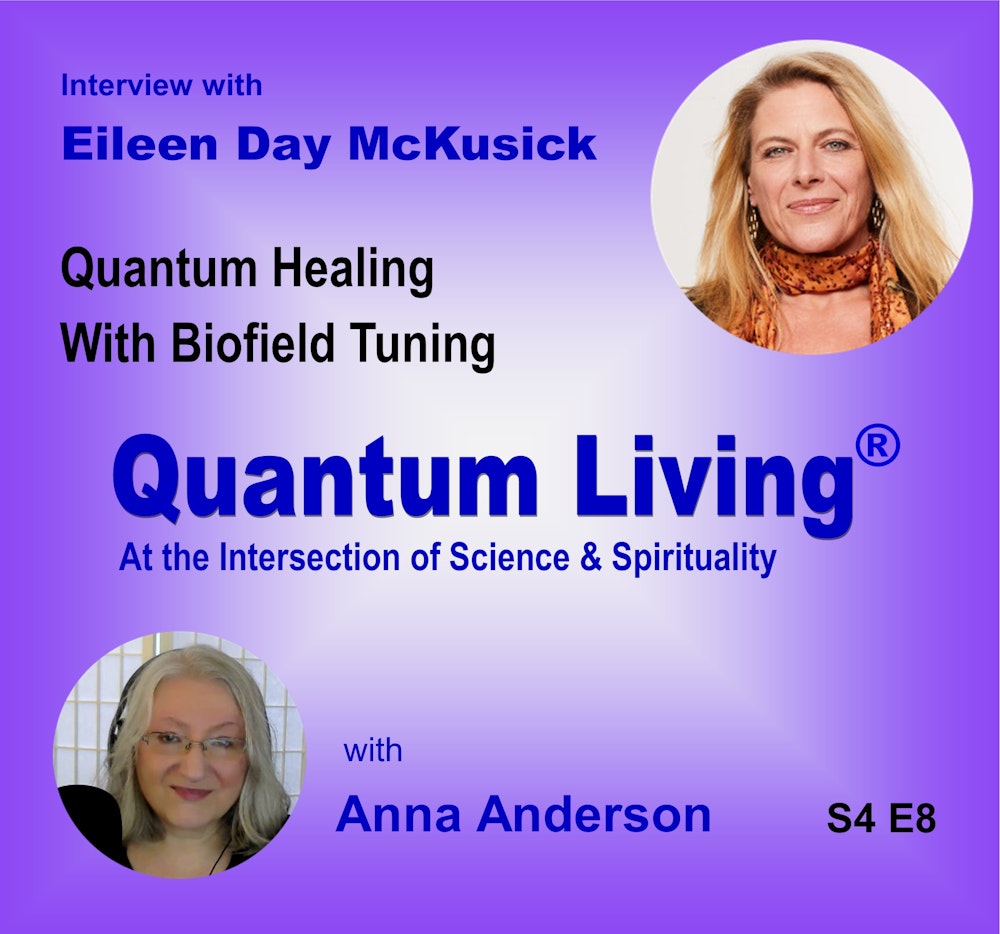 S4 E8: Quantum Healing With Biofield Tuning