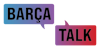 Barca Talk Podcast Logo