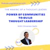 Power of Communities to Build Thought Leadership