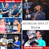 Episode 101: Australian Open 2021 Review