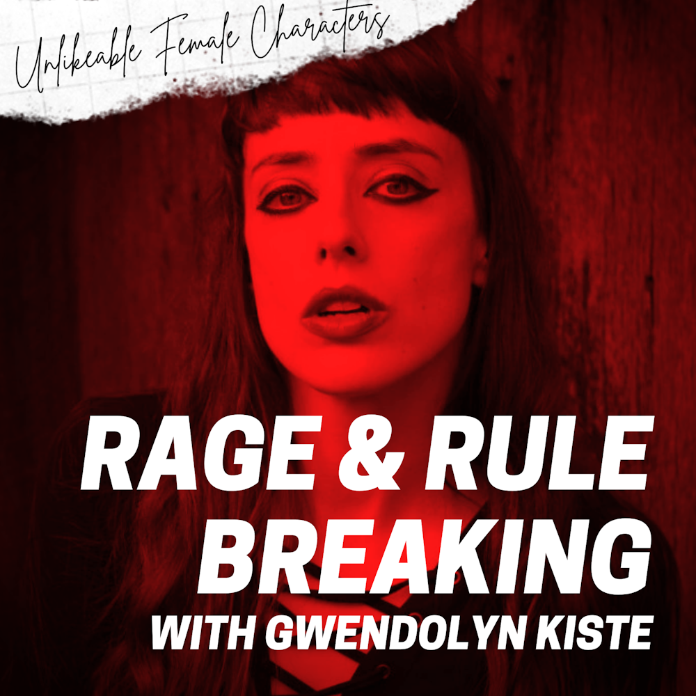 Episode 95: Rage & Rule Breaking with Gwendolyn Kiste