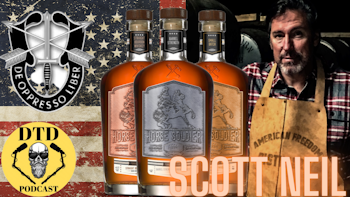 Episode 73: Scott Neil “Horse Soldier Bourbon”