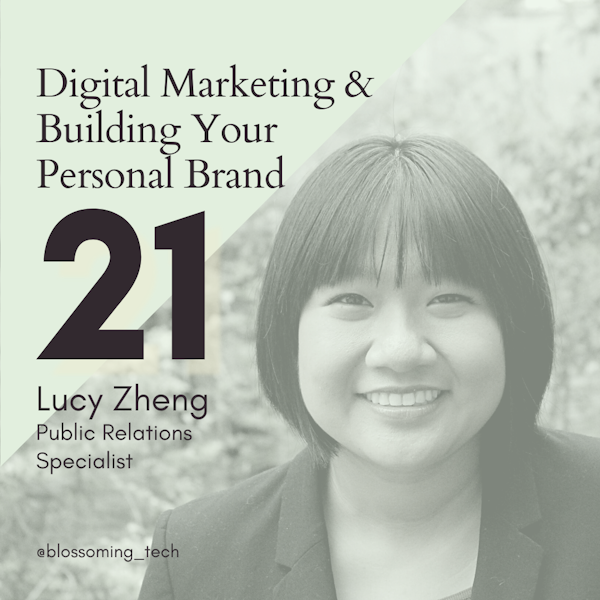 21. Digital Marketing & Building Your Personal Brand with Lucy Zheng
