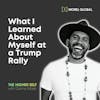 027 What I Learned About Myself at a Trump Rally