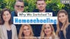 Why We Chose Homeschooling (and Why You Should Consider It) | S2 E4