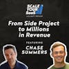 256: From Side Project to Millions in Revenue - with Chase Summers