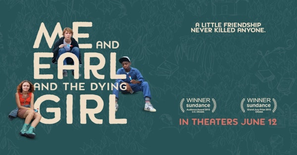 Me and Earl and The Dying Girl & Clarence