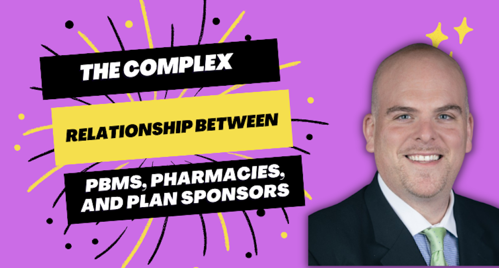 The Complex Relationship Between PBMs, Pharmacies, and Plan Sponsors | Joey Dizenhouse, HealthTrust