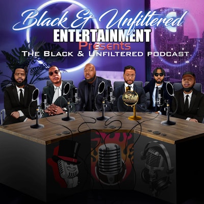 The Black & Unfiltered Podcast