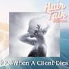 22. When A Client Dies
