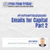 #FreeFlowFriday: Emails for Capital Part 2 with Dave Dubeau