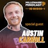 Millionaire Secrets on How To Keep Your Life, Business, and Finances Organized To Grow Your Wealth | Austin Carroll