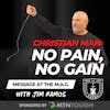 Christian Man: No Pain, No Gain - Jim Ramos at The MAG EP 696