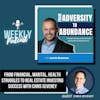 From Financial, Marital, and Health Struggles to Real Estate and Note Investing Success with Chris Seveney