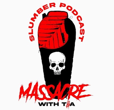 Slumber Podcast Massacre with T&A