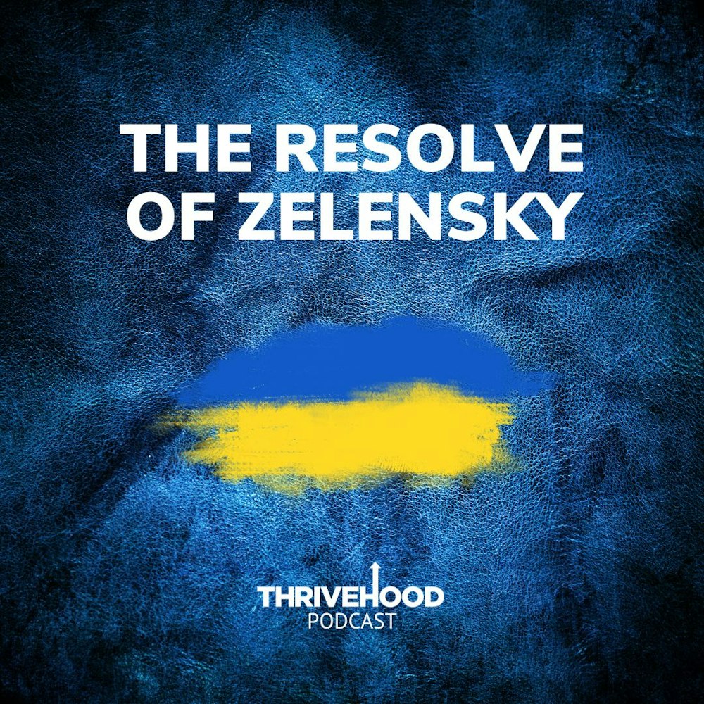 The Resolve Of Zelensky And The Ukrainian People