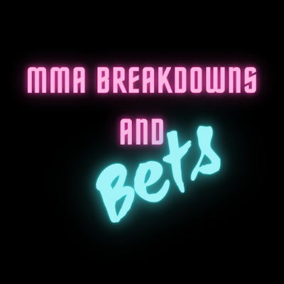 MMA Breakdowns | Bets