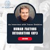 Human Factors Integration - An interview with Trevor Dobbins