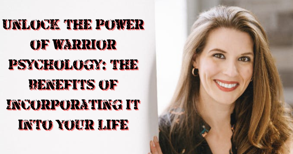 Unlock the Power of Warrior Psychology: The Benefits of Incorporating it into Your Life