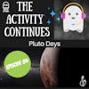 Episode 84: Pluto Days Show Notes