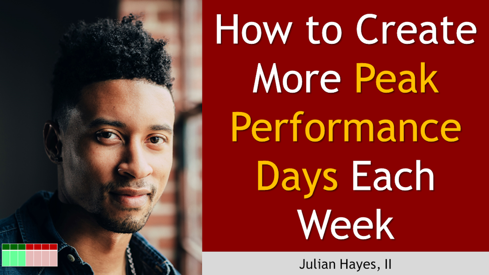 205. How to Create More Peak Performance Days Each Week with Julian Hayes, II