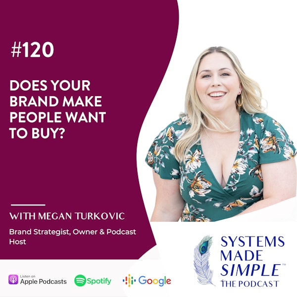 Does Your Brand Make People Want to Buy? with Megan Turkovic