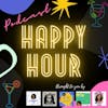 Check out the Podcast Happy Hour Ep. 4!!!