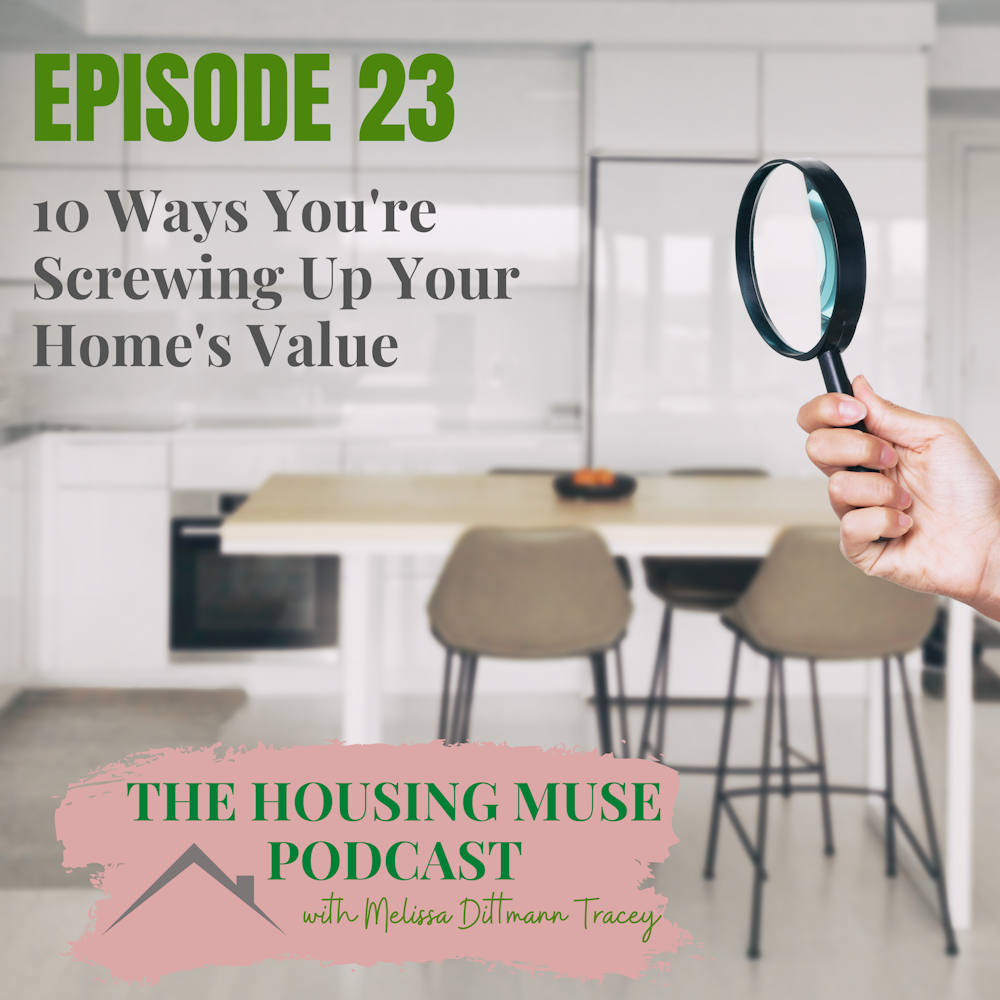 10 Ways You're Screwing Up Your Home's Value