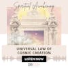 Universal Law of Cosmic Creation {45 of 52 series}