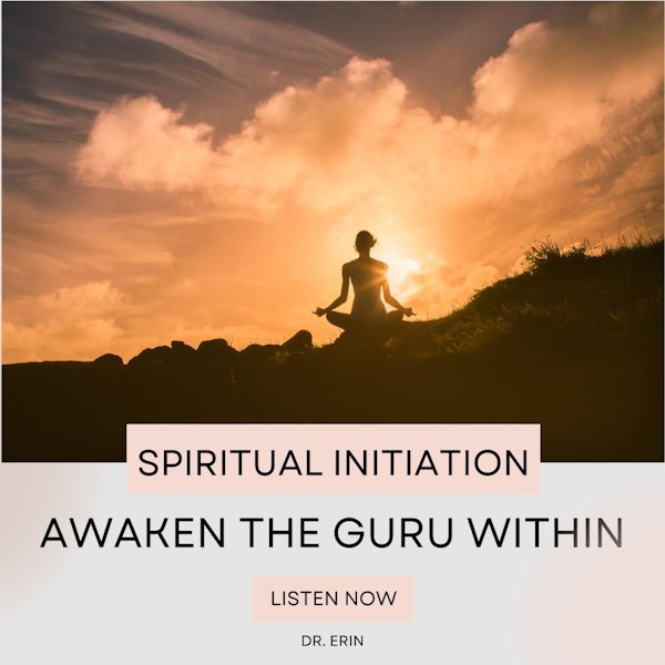 Spiritual Initiation | Awaken The Guru