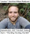 Episode #33 - Will Dukes (Tick Bait) Part I