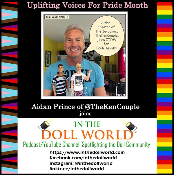 Aidan Prince, creator of The Ken Couple instagram series, joins In The Doll World doll podcast