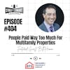 404: People Paid Way Too Much For Multifamily Properties