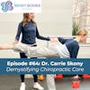 64. Demystifying Chiropractic Care with Dr. Carrie Skony