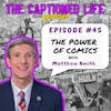 #45 The Power Of Comics With Matthew Smith
