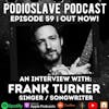 Episode 59: Interview with Frank Turner (Singer/Songwriter)