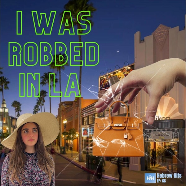 66: I Was Robbed in LA