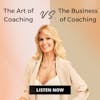 The Art of Coaching Vs. The Business of Coaching