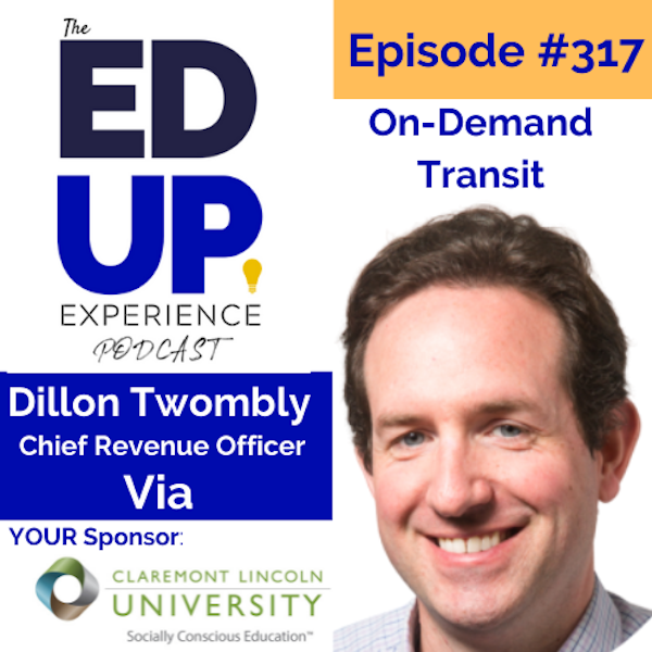 317: On-Demand Transit - with Dillon Twombly, Chief Revenue Officer, Via